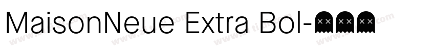 MaisonNeue Extra Bol字体转换